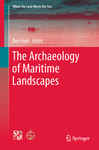 The Archaeology of Maritime Landscapes by Ben Ford