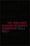 Freelance Fashion Designers Handbook by Paula Keech