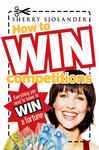 How To Win Competitions by Sherry Sjolander
