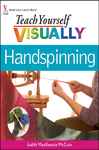 Teach Yourself Visually Handspinning by Judith MacKenzie McCuin